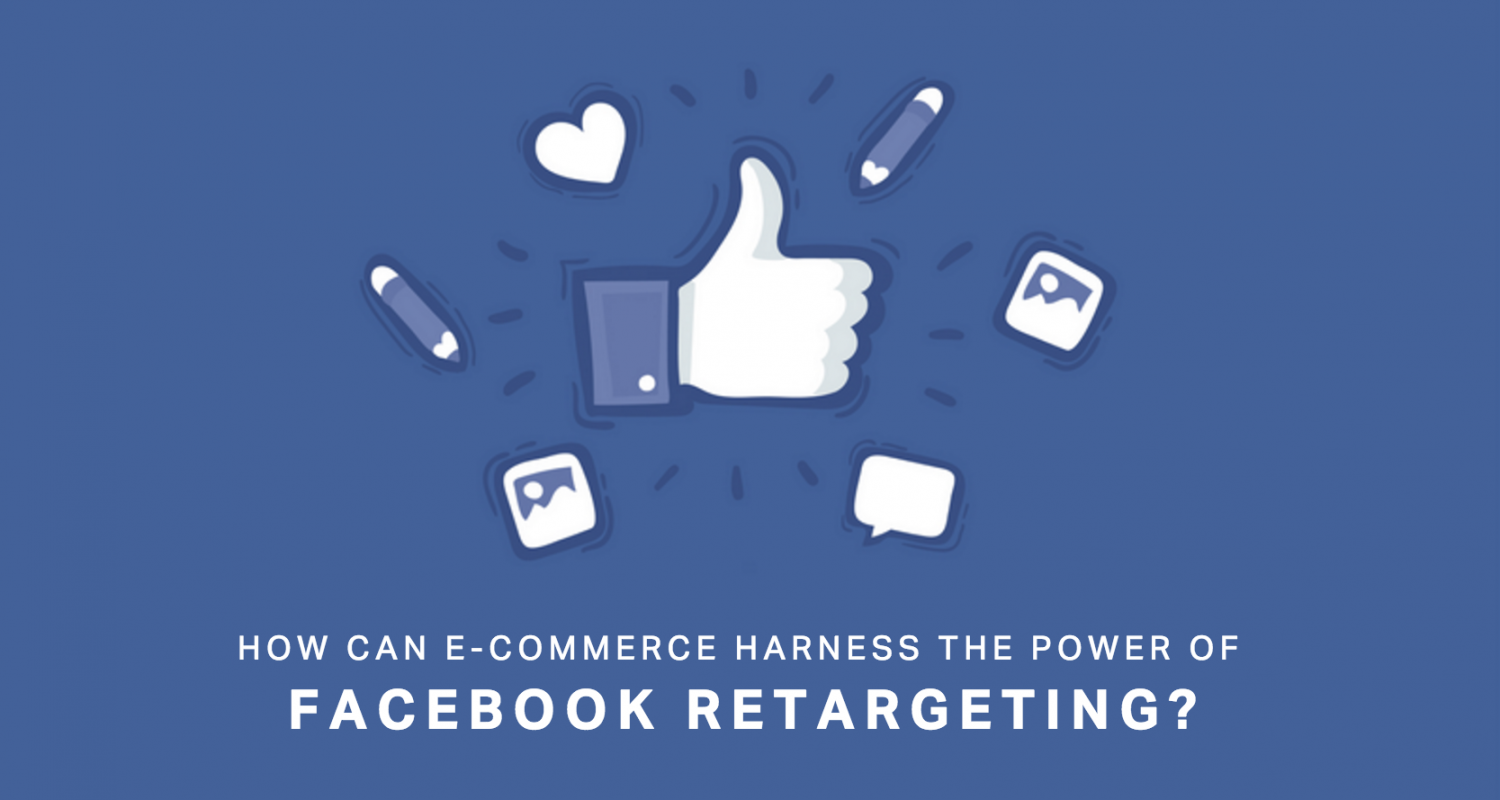 Facebook Retargeting - ecommerce marketing strategies