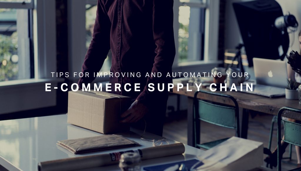Tips for Improving and Automating your Ecommerce Supply Chain
